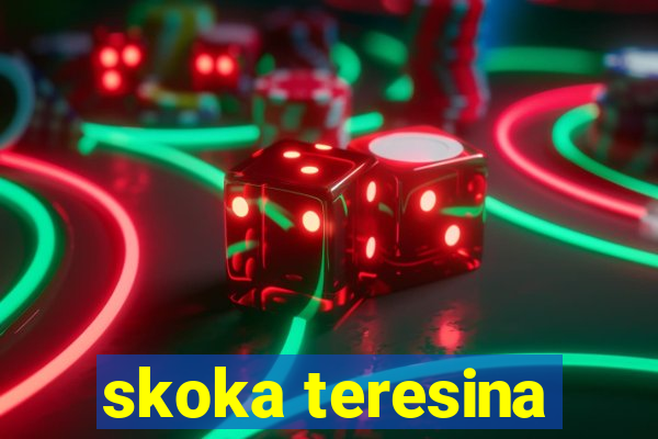 skoka teresina